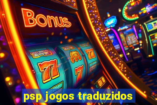 psp jogos traduzidos